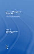 Law and Religion in Public Life: The Contemporary Debate