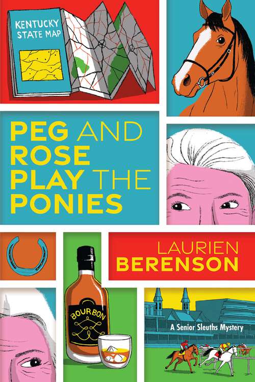 Book cover of Peg and Rose Play the Ponies (A Senior Sleuths Mystery #3)