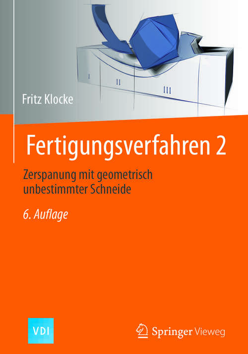 Book cover of Fertigungsverfahren 2: Zerspanung mit geometrisch unbestimmter Schneide (6. Aufl. 2018) (VDI-Buch)