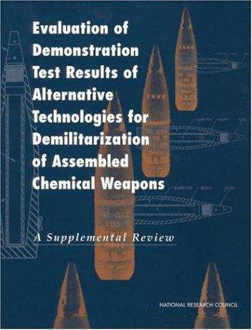 Book cover of Evaluation of Demonstration Test Results of Alternative Technologies for Demilitarization of Assembled Chemical Weapons: A Supplemental Review