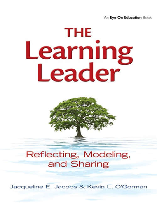 Book cover of Learning Leader, The: Reflecting, Modeling, and Sharing
