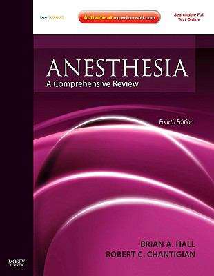 Anesthesia: A Comprehensive Review (Fourth Edition)