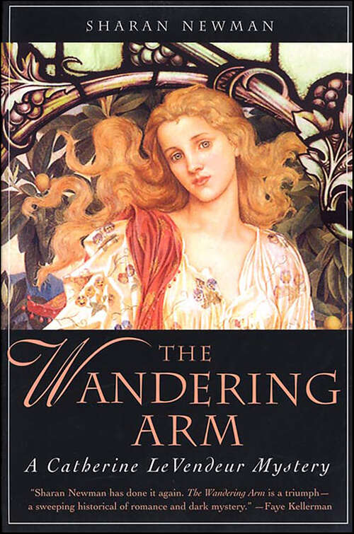 Book cover of The Wandering Arm (A Catherine LeVendeur Mystery)