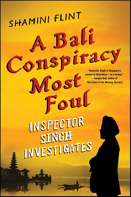 Book cover of Inspector Singh Investigates: A Bali Conspiracy Most Foul (Inspector Singh Investigates)