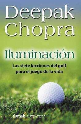 Book cover of Iluminación. Las Siete Lecciones del Golf para el Juego de la Vida