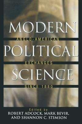 Book cover of Modern Political Science: Anglo-American Exchanges Since 1880