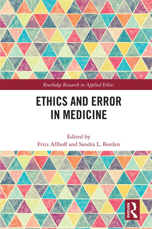 Book cover of Ethics and Error in Medicine (Routledge Research in Applied Ethics)