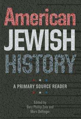 American Jewish History: A Primary Source Reader