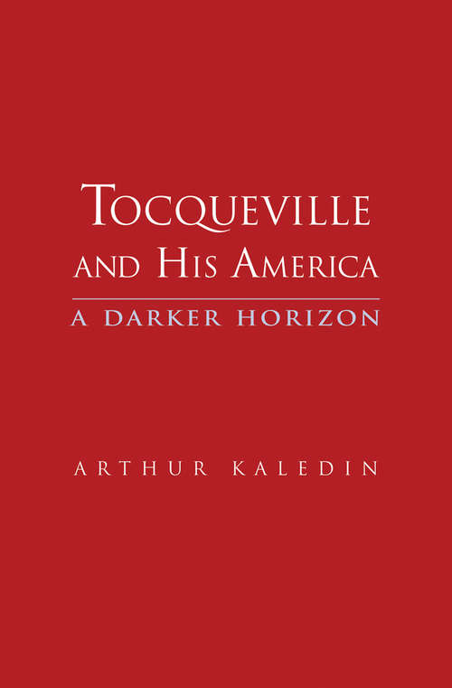 Book cover of Tocqueville and His America