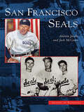 San Francisco Seals (Images of Baseball)