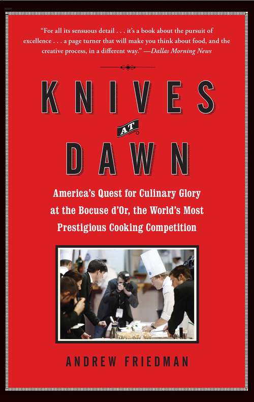 Book cover of Knives at Dawn: America's Quest for Culinary Glory at the Legendary Bocuse D'or Competition
