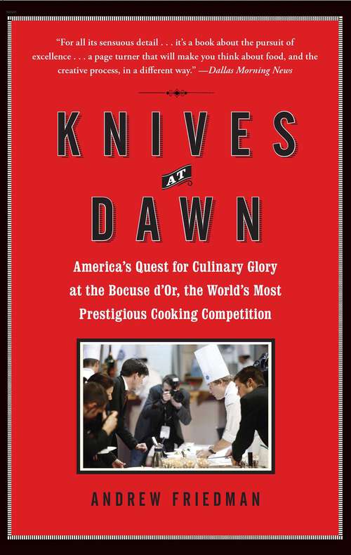 Book cover of Knives at Dawn: America's Quest for Culinary Glory at the Legendary Bocuse d'Or Competition
