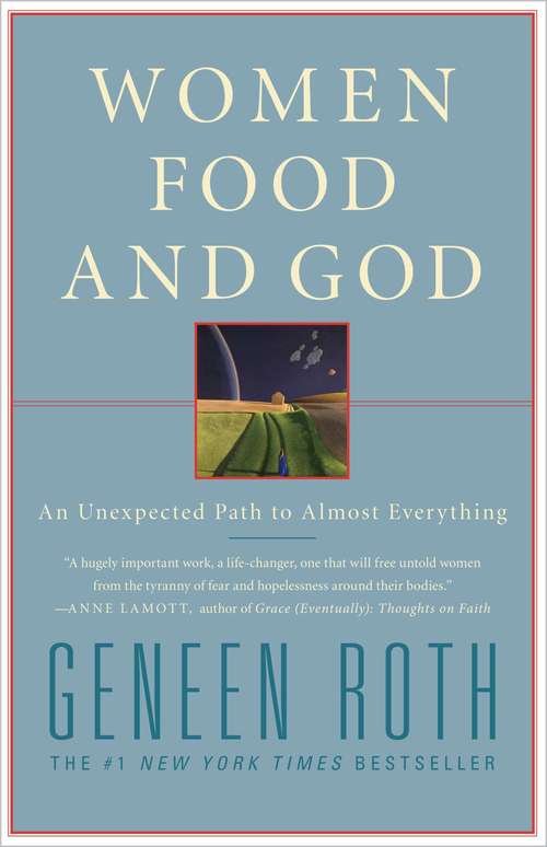 Book cover of Women, Food and God: An Unexpected Path to Almost Everything