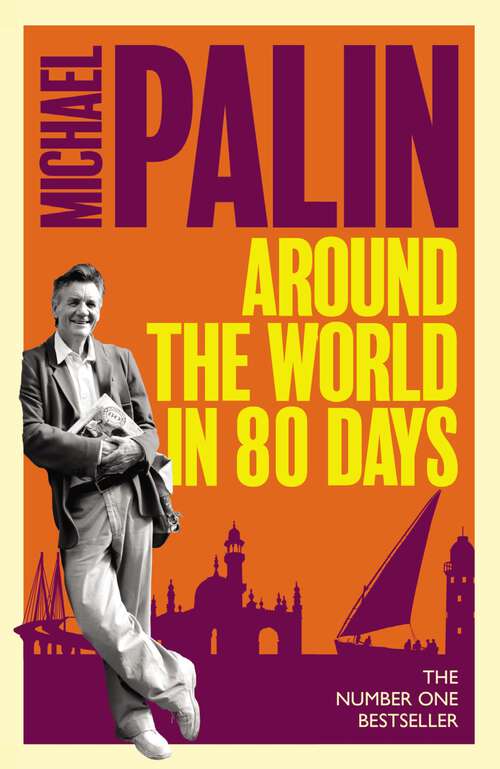 Book cover of Around The World In Eighty Days: With Michael Palin