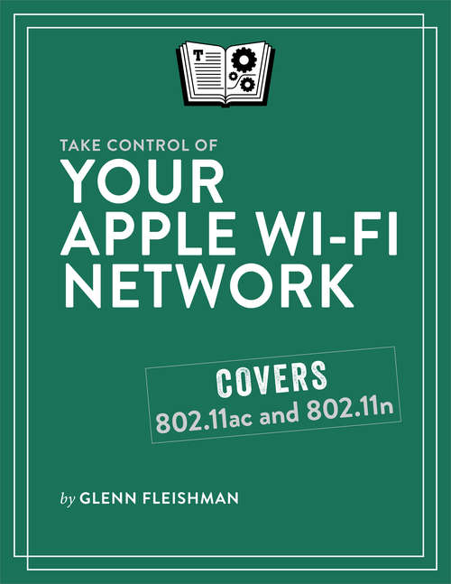 Book cover of Take Control of Your Apple Wi-Fi Network