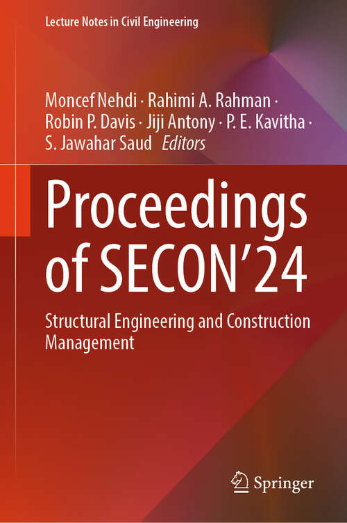 Book cover of Proceedings of SECON’24: Structural Engineering and Construction Management (Lecture Notes in Civil Engineering #607)