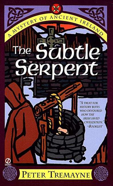 The Subtle Serpent: A Mystery of Ancient Ireland (Sister Fidelma Mystery #4)
