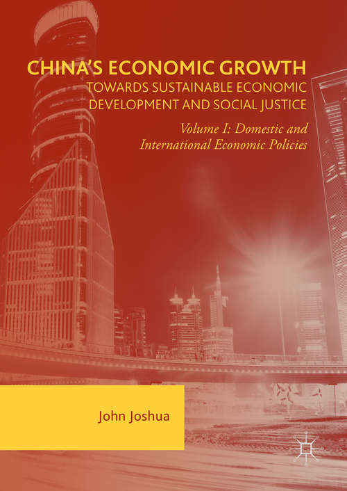 China's Economic Growth: Volume I: Domestic and International Economic Policies