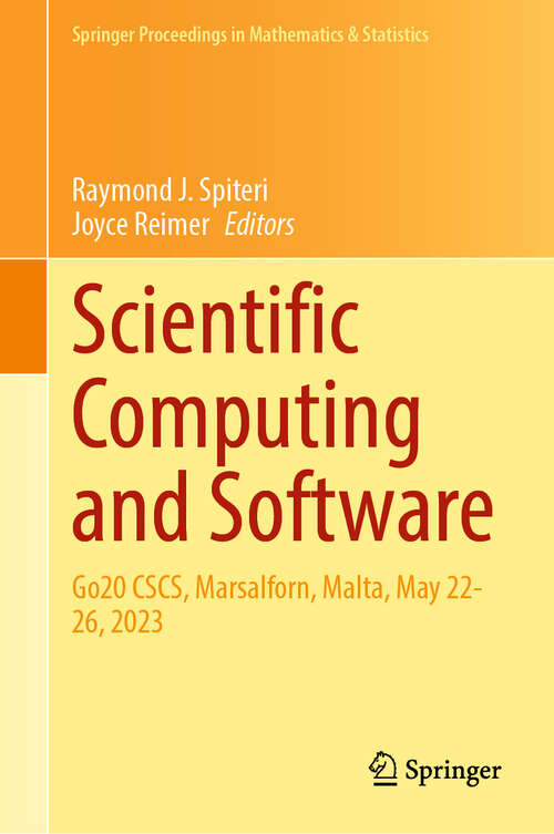 Book cover of Scientific Computing and Software: Go20 CSCS, Marsalforn, Malta, May 22-26, 2023 (Springer Proceedings in Mathematics & Statistics #495)