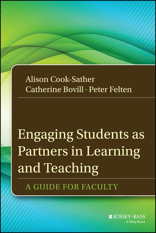 Engaging Students as Partners in Learning and Teaching: A Guide for Faculty