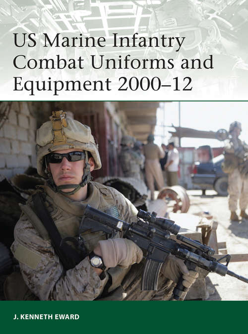 Book cover of US Marine Infantry Combat Uniforms and Equipment 2000-12