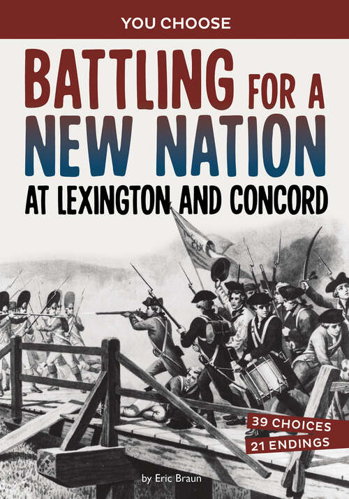 Book cover of Battling for a New Nation at Lexington and Concord: A History-seeking Adventure (You Choose: Seeking History Ser.)