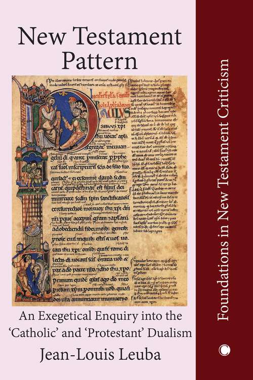 Book cover of New Testament Pattern: An Exegetical Enquiry into the 'Catholic' and 'Protestant' Dualism (1) (Library of Theological Translations)