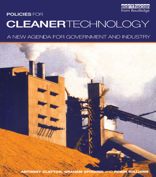 Policies for Cleaner Technology: A New Agenda for Government and Industry