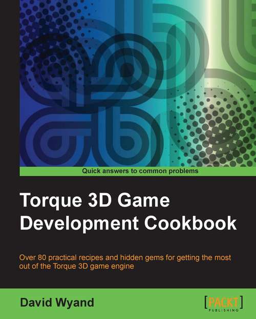 Book cover of Torque 3D Game Development Cookbook