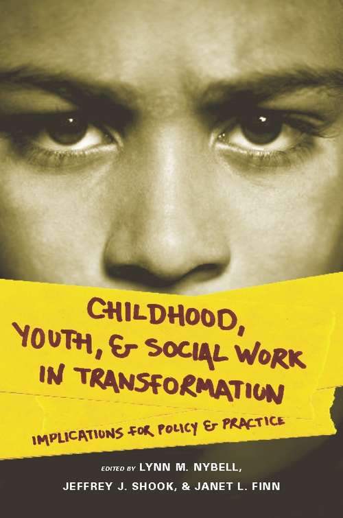 Childhood, Youth, and Social Work in Transformation: Implications for Policy and Practice