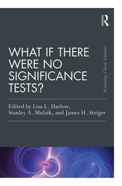 Book cover of What If There Were No Significance Tests?: Classic Edition (Multivariate Applications Series)
