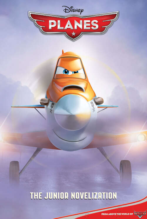 Book cover of Disney Planes The Junior Novelization (Disney Planes)