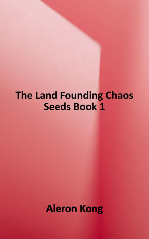 Book cover of The Land: Founding (Chaos Seeds Ser.: Bk.1)