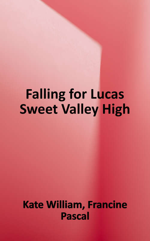 Book cover of Falling for Lucas (Sweet Valley High Ser.: No. 7)