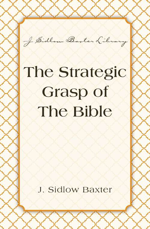 Book cover of The Strategic Grasp Of The Bible
