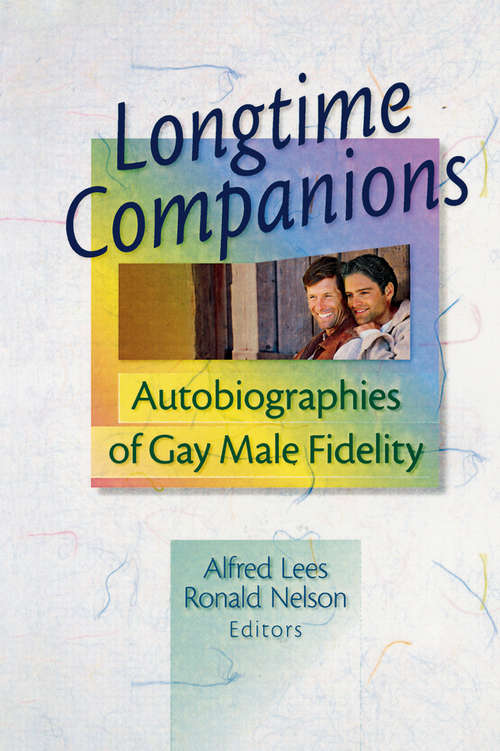 Longtime Companions: Autobiographies of Gay Male Fidelity