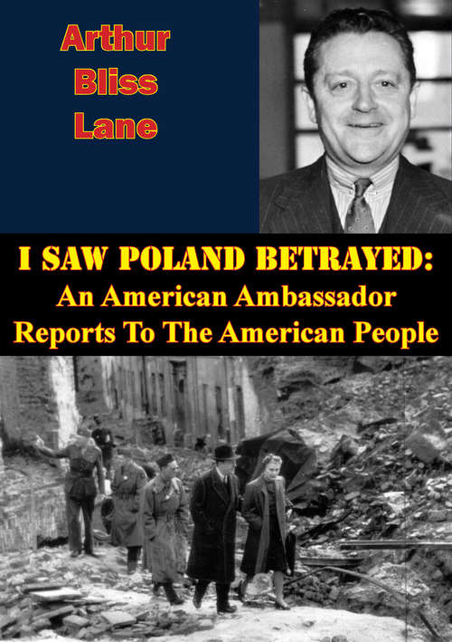 Book cover of I Saw Poland Betrayed: An American Ambassador Reports To The American People