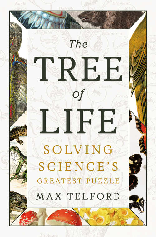 Book cover of The Tree of Life: Solving Science's Greatest Puzzle