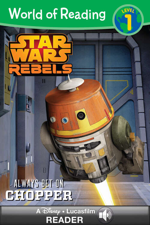 Book cover of World of Reading Star Wars Rebels: Always Bet on Chopper (World of Reading)