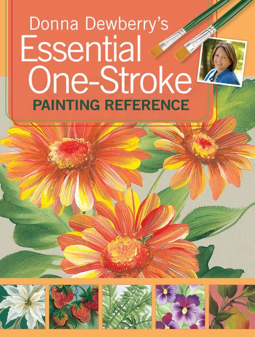 Book cover of Donna Dewberry's Essential One-Stroke Painting Reference