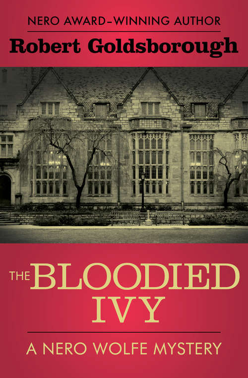 The Bloodied Ivy (The Nero Wolfe Mysteries #3)