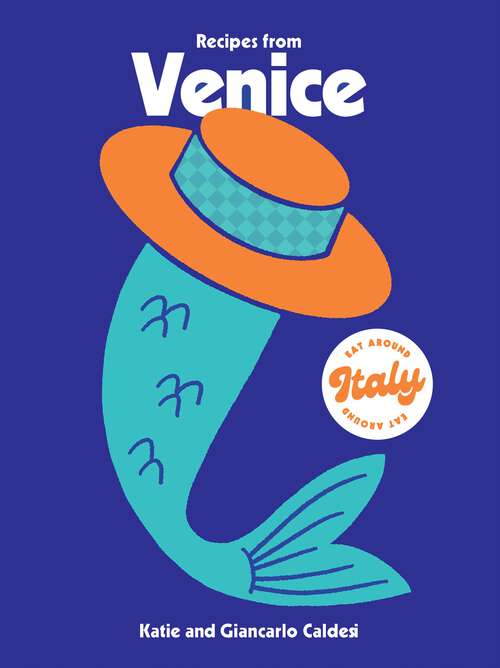 Book cover of Recipes from Venice (Eat Around Italy)
