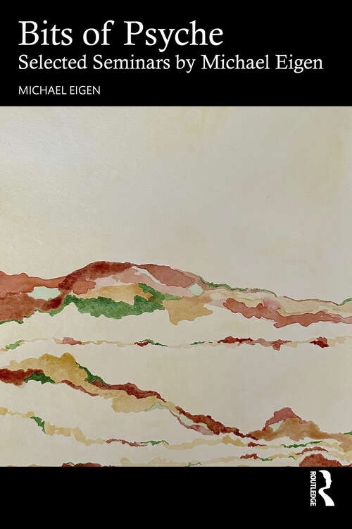 Book cover of Bits of Psyche: Selected Seminars by Michael Eigen