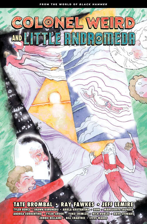 Book cover of Colonel Weird and Little Andromeda: From the World of Black Hammer