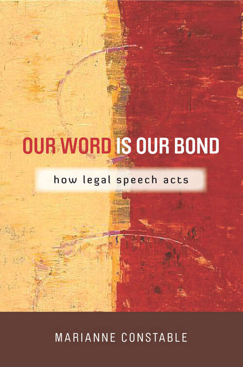 Book cover of Our Word Is Our Bond: How Legal Speech Acts