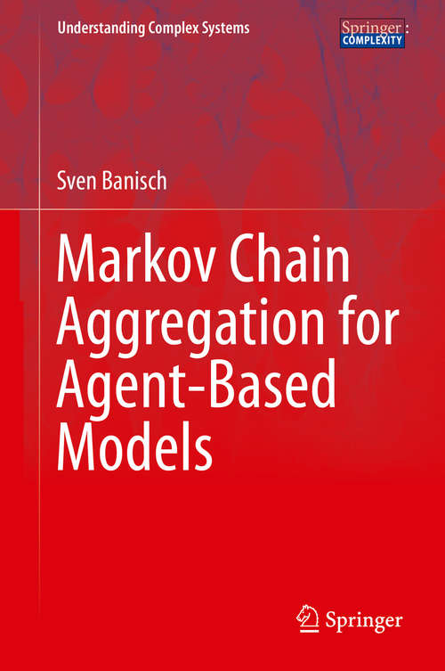 Book cover of Markov Chain Aggregation for Agent-Based Models