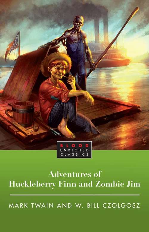 Book cover of The Adventures of Huckleberry Finn and Zombie Jim