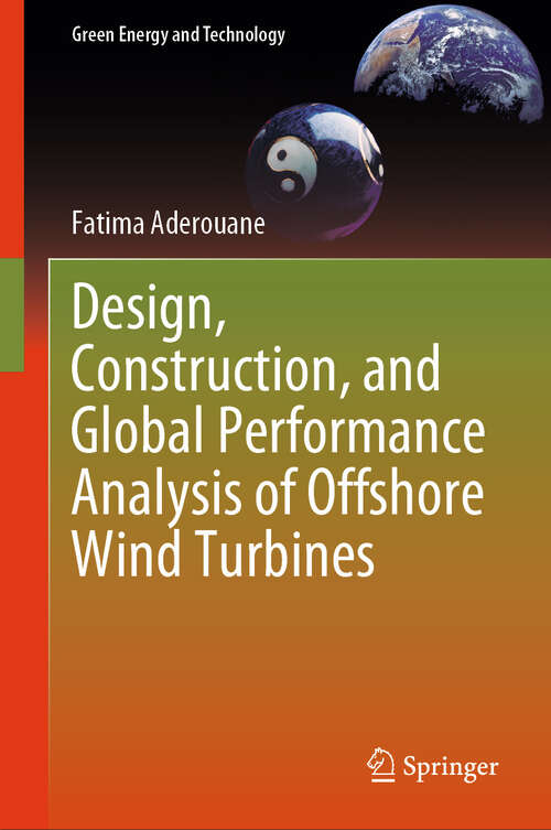Book cover of Design, Construction, and Global Performance Analysis of Offshore Wind Turbines (Green Energy and Technology)