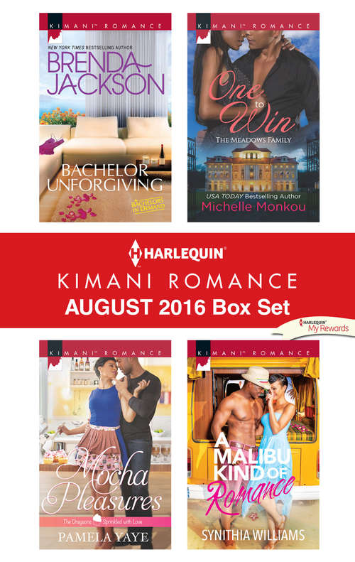 Harlequin Kimani Romance August 2016 Box Set: Bachelor Unforgiving\Mocha Pleasures\One to Win\A Malibu Kind of Romance