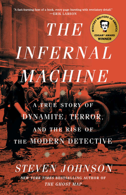 Book cover of The Infernal Machine: A True Story of Dynamite, Terror, and the Rise of the Modern Detective